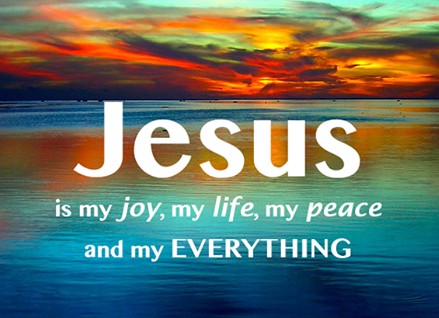 Jesus Is My Joy, My Life, My Peace and My Everything – St. Andrew's ...